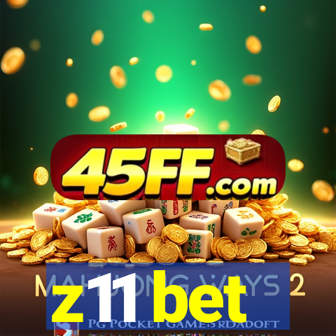 z11 bet